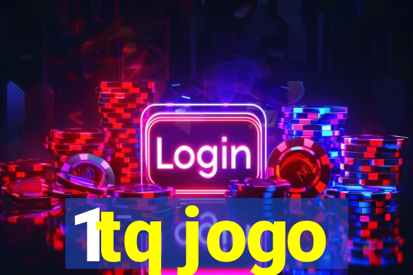 1tq jogo